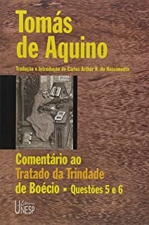 Comentario Ao Tratado Da Trindade De Boecio - Questoes 5 E 6