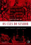 Os Caes Do Senhor- Colombo A Inquisicao E A Derrota Dos Mouros