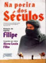 Na Poeira Dos Seculos Pelo Espirito De Filipe
