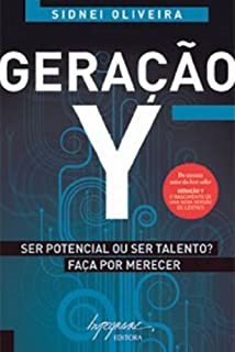 Geracao Y. Ser Potencial Ou Ser Talento? Faca Por Merecer