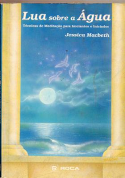Lua Sobre A Agua - Tecnicas De Meditacao Para Inici Antes E Iniciados