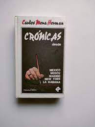 crônicas desde mexico, moscou, madrid, new york, la habana