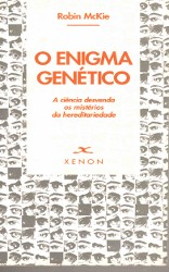 O Enigma Genetico - A Ciencia Desvenda Os Misterios Da Hereditariedade