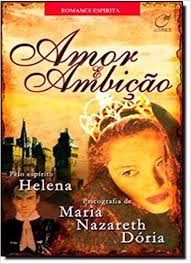 Amor E Ambicao Pelo Espirito Helena