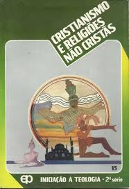 Iniciacao A Teologia Cristinismo E Religioes Nao Cristas V.15