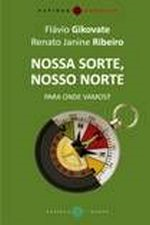 Nossa Sorte, Nosso Norte - Para Onde Vamos?