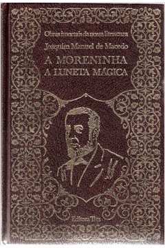 Moreninha, A / Luneta Magica