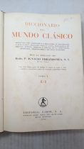 Diccionario Del Mundo Classico - Tomo I A-i