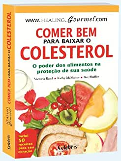 Comer Bem Para Baixar O Colesterol
