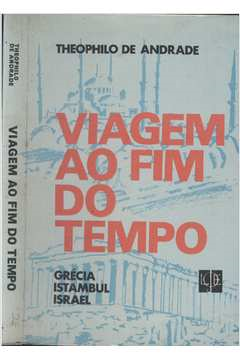 Viagem Ao Fim Do Tempo - Grecia - Istambul -israel