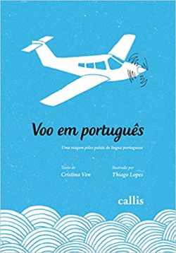 O Voo Em Portugues - Uma Viagem Pelos Paises De Lingua Portuguesa / Inclui Cd