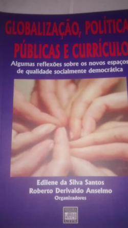 Globalizacao, Politicas Publicas E Curriculo