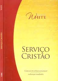 Servico Cristao - Como Servir A Deus Com Prazer E Alcancar Resultados