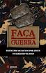 Faca Guerra - Treinando Os Loucos Por Jesus No Exercito De Deus