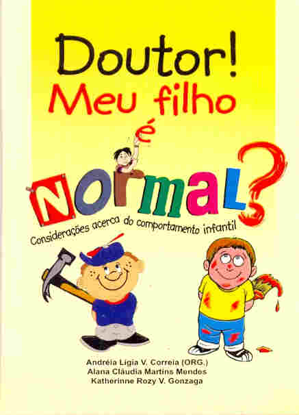 Doutor! Meu Filho E Normal?