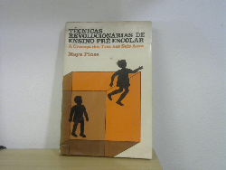 Tecnicas Revolucionarias De Ensino Pre-escolar - A Crianca Dos Tres Aos Seis Anos