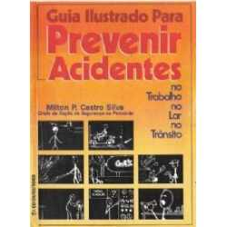 Guia Ilustrado Para Prevenir Acidentes No Trabalho No Lar No Transito