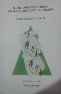 Dicas Para Sobreviver No Mundo Racional Selvagem