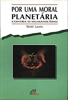 Por Uma Moral Planetaria