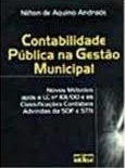 Contabilidade Publica Na Gestao Municipal - Novos Metodos Apos A Lc N° 101 / 00 E As Classificacoes Contabeis Advindas Da Sof E Stn