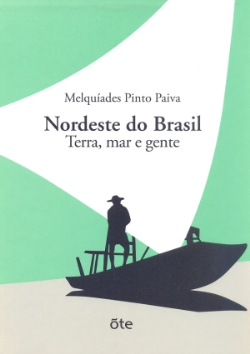 Nordeste Do Brasil - Terra Mar E Gente