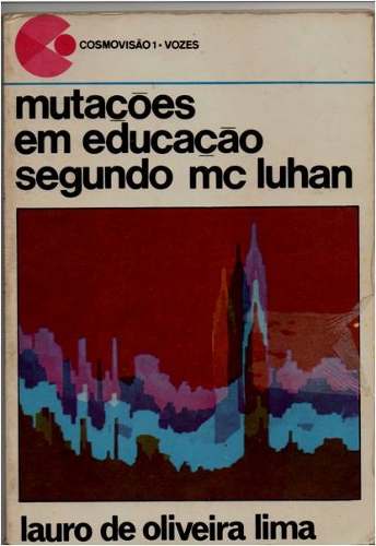 Mutacoes Em Educacao Segundo Mc Luhan