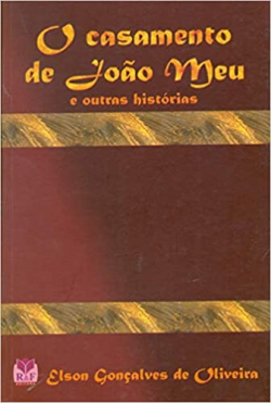O Casamento De Joao Meu E Outras Historias