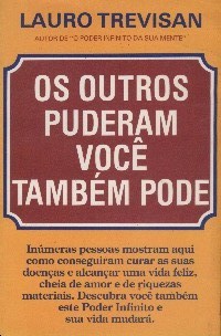 Outros Puderam Voce Tambem Pode, Os