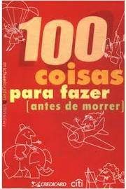 100 Coisas Para Fazer Antes De Morrer