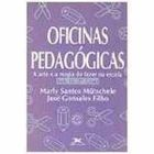Oficinas Pedagogicas - A Arte E A Magia Do Fazer Na Escola V. Ii - 2° Grau