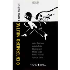 Enfermeiro Militao E Outras Historias, O