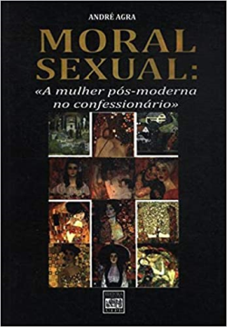 Moral Sexual - A Mulher Pos - Moderna No Confessionarios