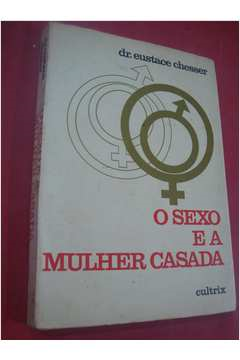 O Sexo E A Mulher Casada