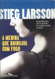 A Menina Que Brincava Com Fogo - Trilogia Millennium - Vol. 2