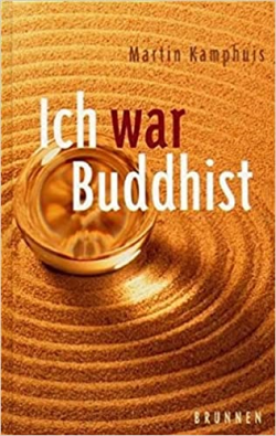 Ich War Buddhist