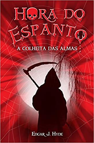 Hora do espanto - A colheita das almas