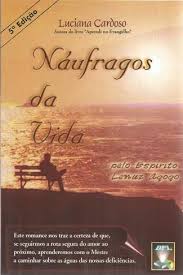 Naufragos Da Vida - Pelo Espirito Lenuz Aqoqo