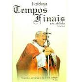 Escatologia Tempos Finais - A Voz Do Pastor