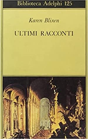 ultimi racconti - biblioteca adelphi vol. 125