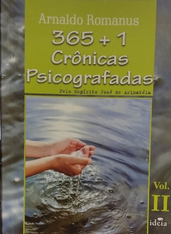 365 + 1 Cronicas Psicografadas Pelo Espirito Jose De Arimateia V. 02