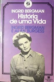 Ingrid Bergman Historia De Uma Vida