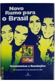 Novo Rumo Para O Brasil - Documentos E Resolucoes