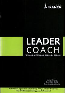 Leader Coach - Um Guia Pratico Para Gestao De Pessoas
