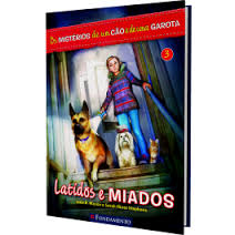 Os Misterios De Um Cao E De Uma Garota - V.3 - Latidos E Miados