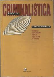 Curso De Criminalistica - Sugestao De Programa Para As Faculdades De Direito