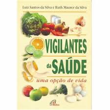 Vigilantes Da Saude - Uma Opcao De Vida
