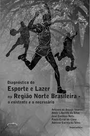 Diagnostico Esporte E Lazer Na Regiao Norte Brasileira - O Existente E O Necessario