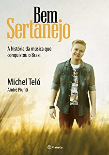 Bem Sertanejo - A Historia Da Musica Que Conquistou O Brasil