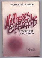 Mulheres Espancadas - A Violencia Denunciada