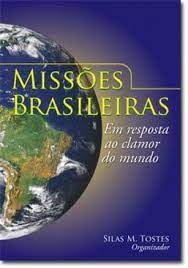 Missoes Brasileiras - Em Resposta Ao Clamor Do Mundo